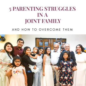 Parenting struggles in a joint family and how to overcome them